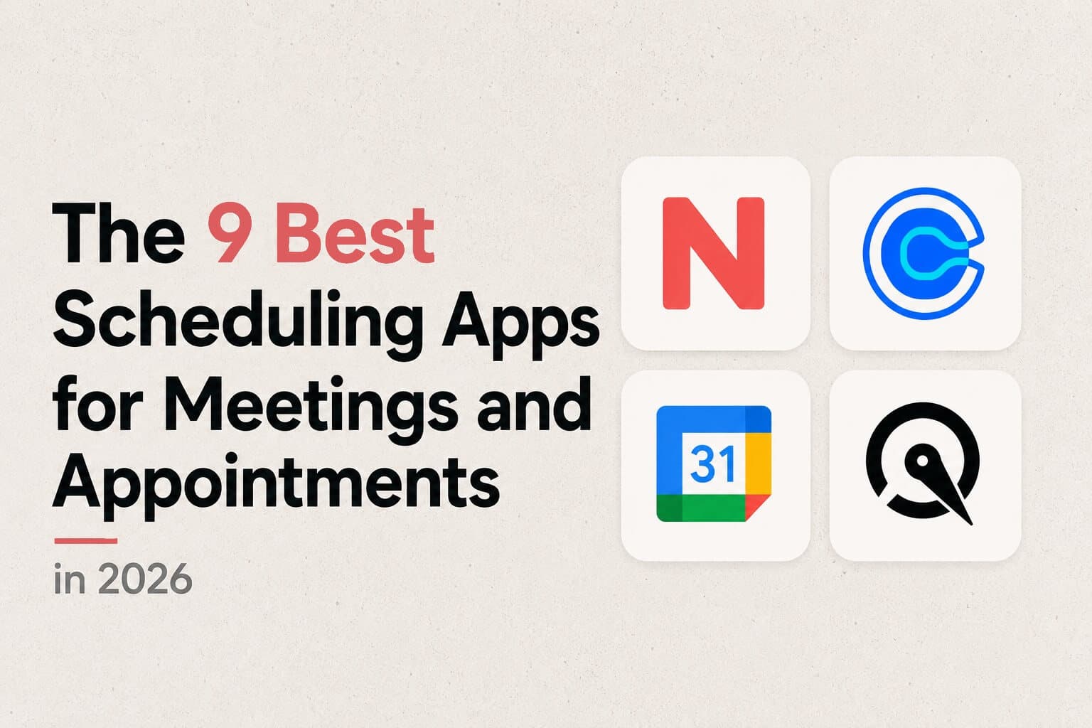 The 9 Best Scheduling Apps for Meetings and Appointments in 2026